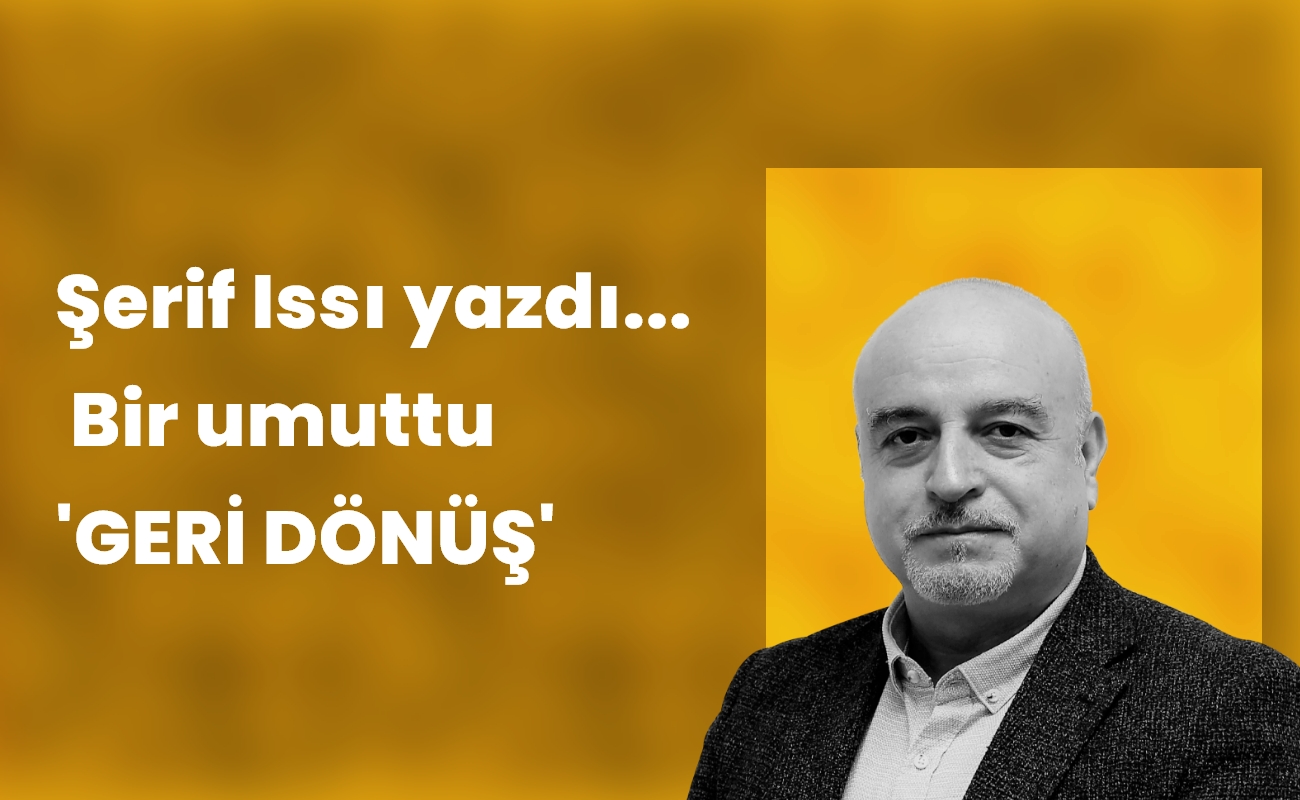 Bir umuttu geri dönüş